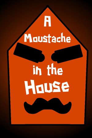 A Moustache in the House poster