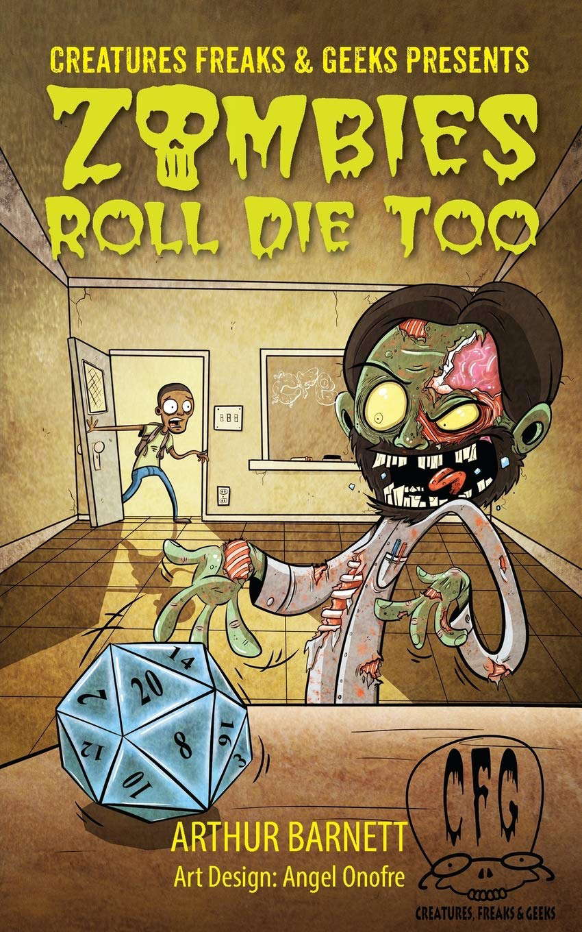 Zombies Roll Die Too: Presented By Creatures Freaks & Geeks poster