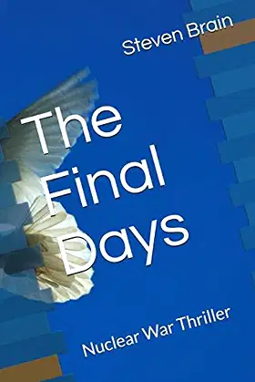 The Final Days: Nuclear War Thriller poster