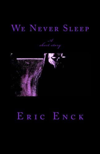 We Never Sleep: A Short Story poster