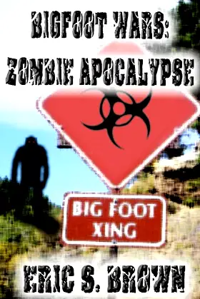 Bigfoot Wars: Zombie Apocalypse poster