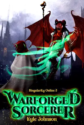 Warforged Sorcerer: A VR LitRPG Novel (Singularity Online Book 5) poster