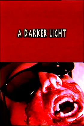 A Darker Light poster