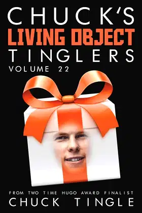 Chuck's Living Object Tinglers: Volume 22 poster