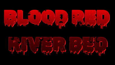 Blood Red River Bed - Final Trailer poster