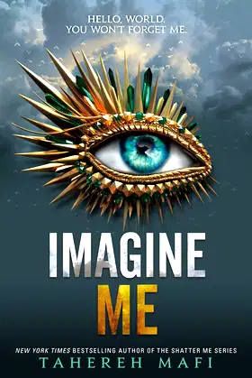 Imagine Me (Shatter Me, 6) poster