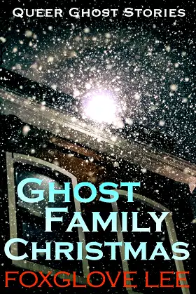 Ghost Family Christmas (Queer Ghost Stories) poster