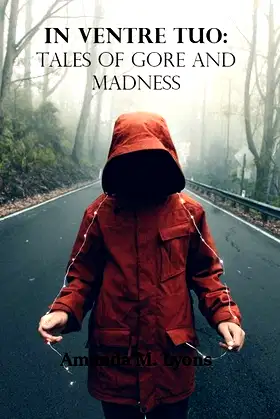 In Ventre Tuo: Tales of Gore and Madness poster