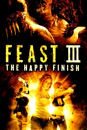 Feast III: The Happy Finish poster