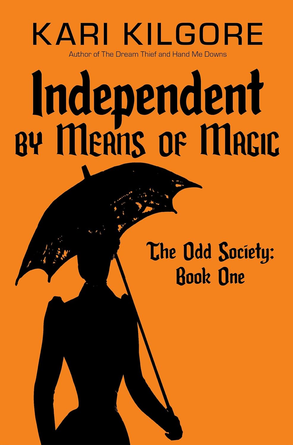 Independent by Means of Magic: The Odd Society: Book One poster