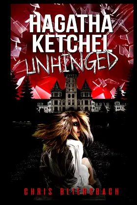 Hagatha Ketchel Unhinged: The Slaughter Minnesota Horror Series Book 2 poster