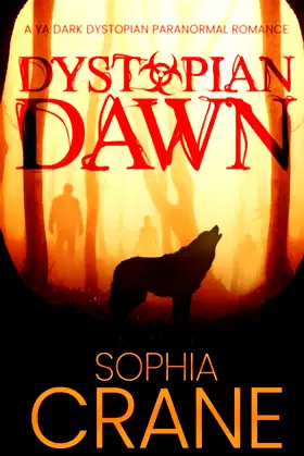 Dystopian Dawn - A Dark YA Dystopian Paranormal Romance poster