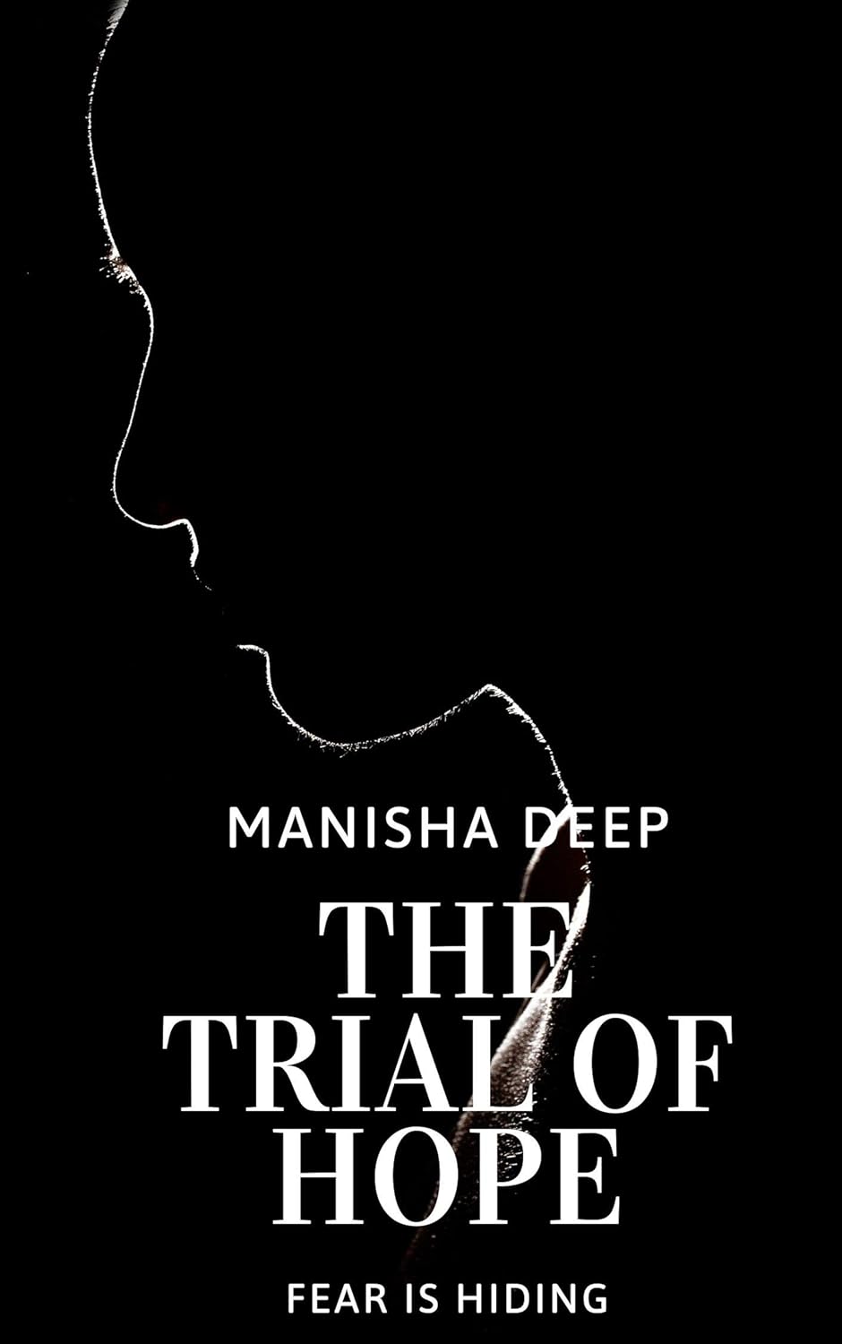 THE TRIAL OF HOPE: Fear Is Hiding poster