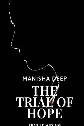 THE TRIAL OF HOPE: Fear Is Hiding poster