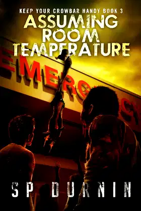 Assuming Room Temperature (3) (Keep Your Crowbar Handy) poster