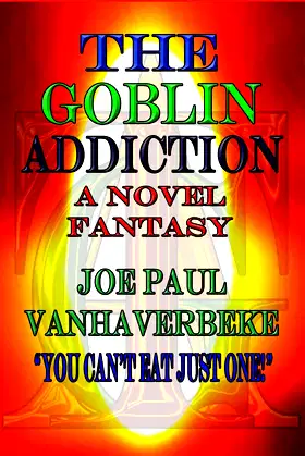 The Goblin Addiction: A Novel Fantasy poster