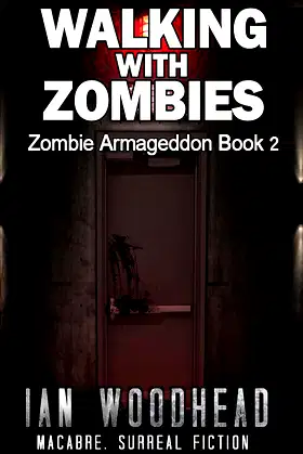 Walking with Zombies (Zombie Armageddon Book 2) poster