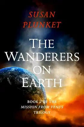 The Wanderers on Earth (Mission From Venus Trilogy Book 2) poster