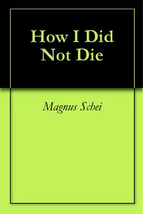 How I Did Not Die poster