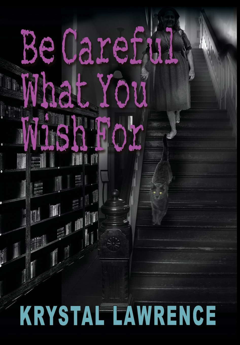 Be Careful What You Wish for poster