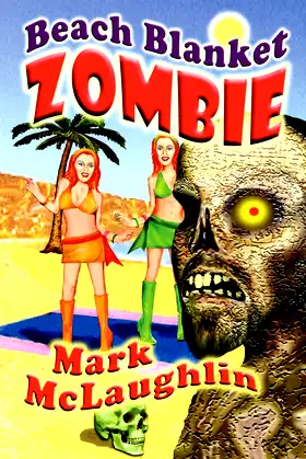 Beach Blanket Zombie: Weird Tales of the Undead & Other Humanoid Horrors poster