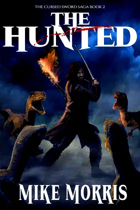 The Hunted: A Dark Epic Fantasy (The Cursed Sword Saga Book 2) poster
