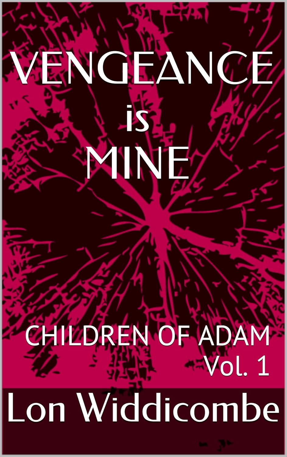Vengeance is Mine: CHILDREN OF ADAM Vol. 1 poster