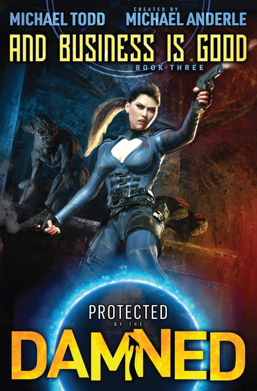 And Business Is Good (Protected By The Damned) poster