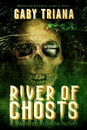River of Ghosts (Haunted Florida) poster