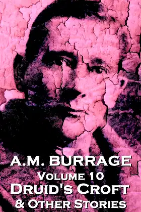 Druid's Croft & Other Stories (A.M. Burrage Classic Collection) poster