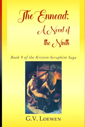 The Ennead: A Novel of the Ninth: Book 9 of the Kristen-Seraphim Saga poster