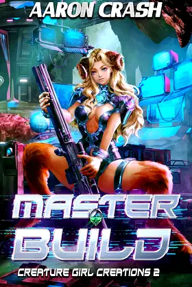 Master Build: A Monster Girl Adventure (Creature Girl Creations Book 2) poster