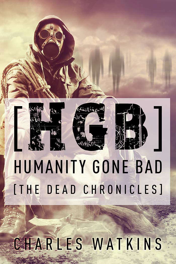 [HGB] Humanity Gone Bad: The Dead Chronicles poster