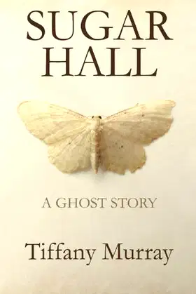 Sugar Hall: A Ghost Story poster