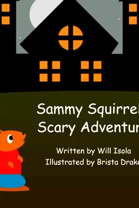 Sammy Squirrel's Scary Adventure (The Adventures of Sammy Squirrel) poster