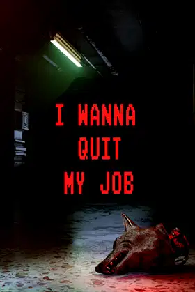 I Wanna Quit My Job poster