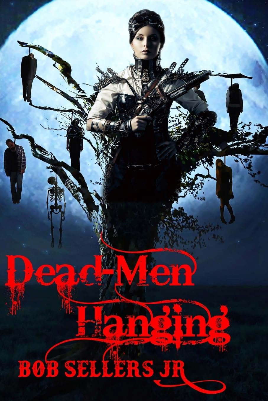 Dead-Men Hanging: Weird Wild West Book III (Tales of the Weird Wild West) poster