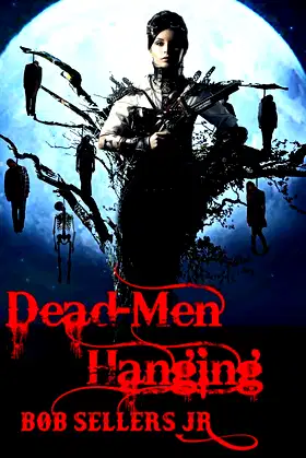 Dead-Men Hanging: Weird Wild West Book III (Tales of the Weird Wild West) poster