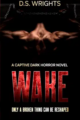 WAKE: A Captive Dark Horror novel poster