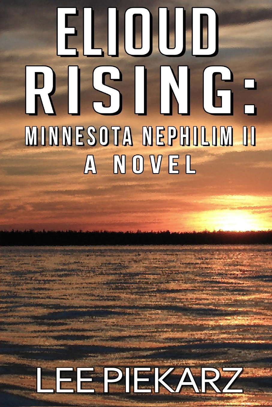 Elioud Rising: Minnesota Nephilim II: A Novel poster