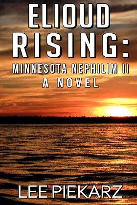 Elioud Rising: Minnesota Nephilim II: A Novel poster