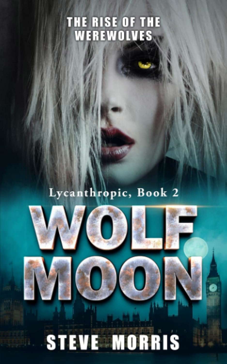 Wolf Moon: The Rise of the Werewolves (Lycanthropic) poster