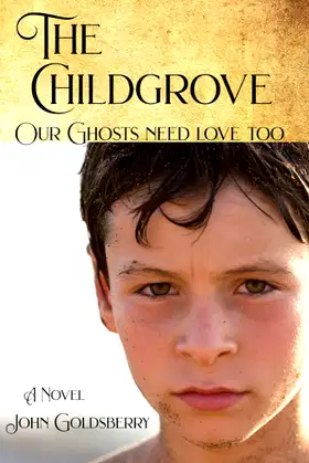 The Childgrove: Our Ghosts Need Love Too poster