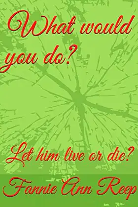 What would you do? (Let him live or die?) poster