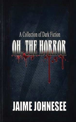 Oh, The Horror poster