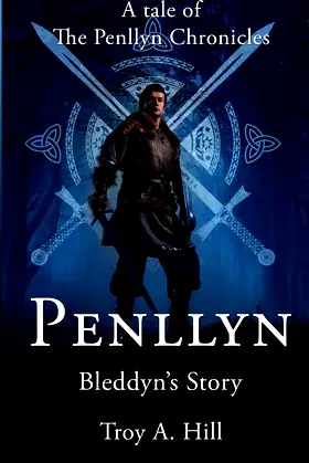 Penllyn, Bleddyn's Story: A Tale of The Penllyn Chronicles poster