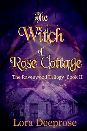 The Witch of Rose Cottage: The Ravenwood Trilogy poster