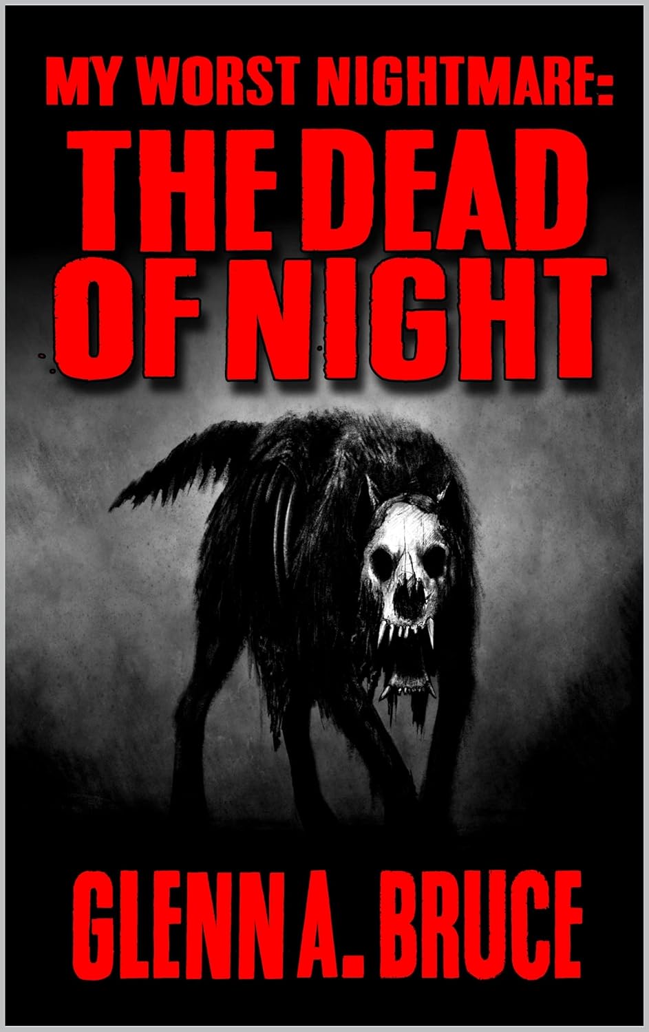 My Worst Nightmare: The Dead Of Night: A Horror Novel poster