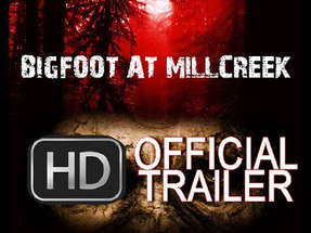 Bigfoot at Millcreek (2017) - Official Trailer poster