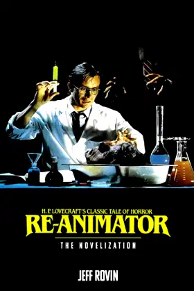 Re-Animator: The Novelization (Encyclopocalypse Movie Tie-In Series) poster